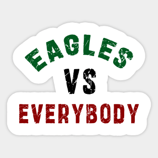 Eagles Football vs everybody: Newest "Eagles vs Everybody" design for Philadelphia Eagles Football lovers Sticker